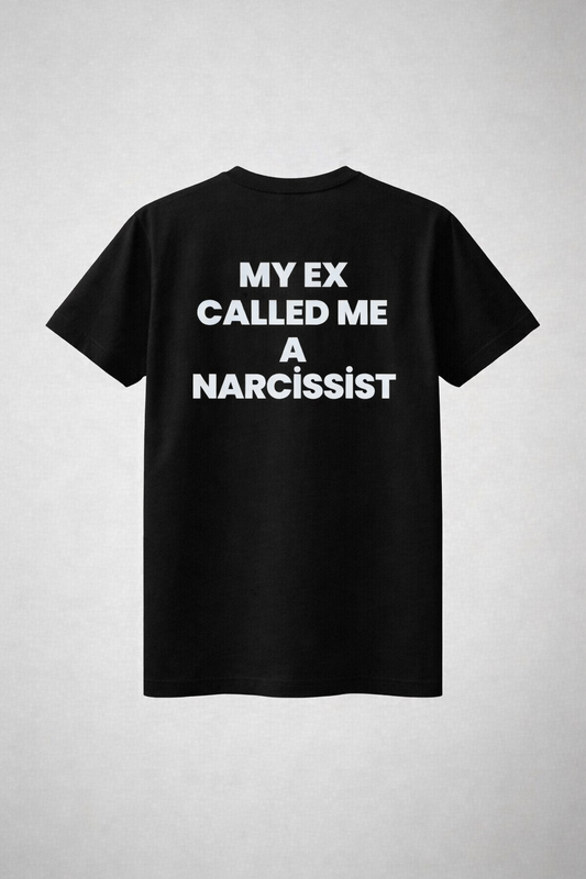 My ex called me A narcissist