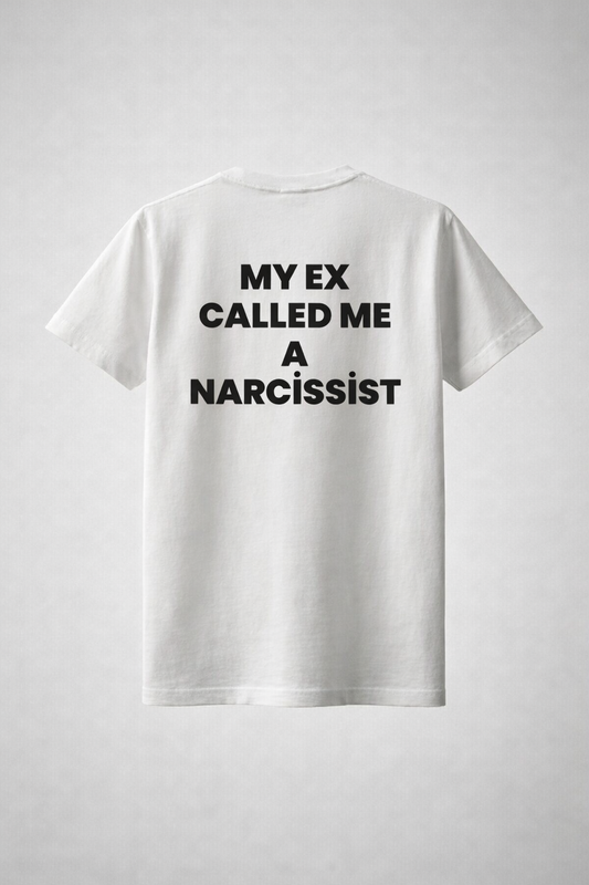 My ex called me A narcissist